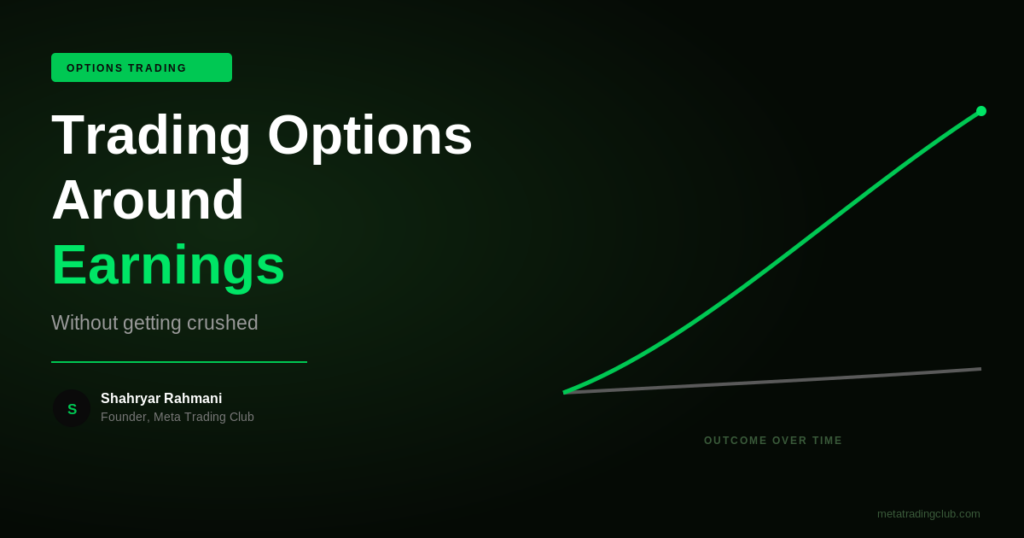 How to Trade Options Around Earnings Without Getting Crushed - Meta Trading Club