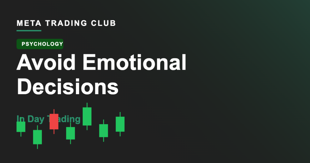 How to Avoid Emotional Decisions in Day Trading