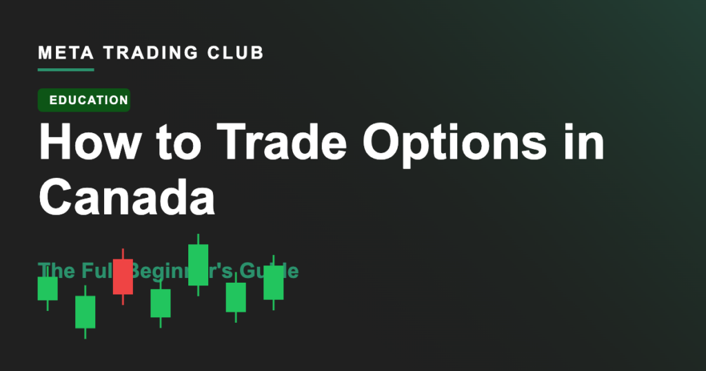 How to Trade Options in Canada (Full Guide)