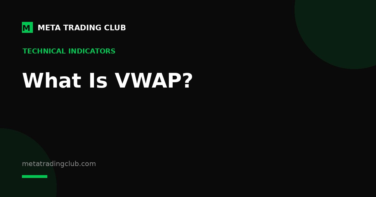 What Is VWAP? The Intraday Fair-Value Indicator, Explained