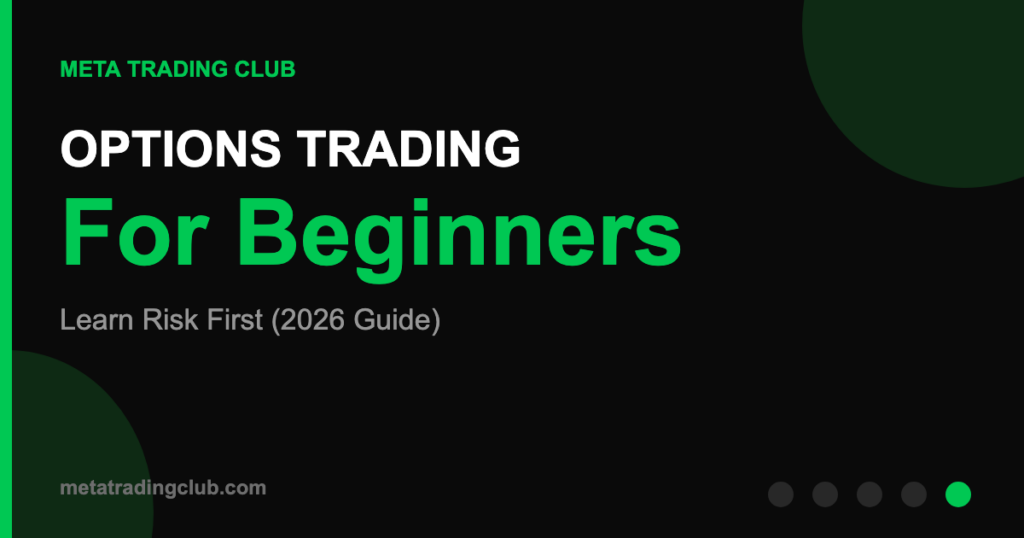 Options trading for beginners risk-first guide — Meta Trading Club