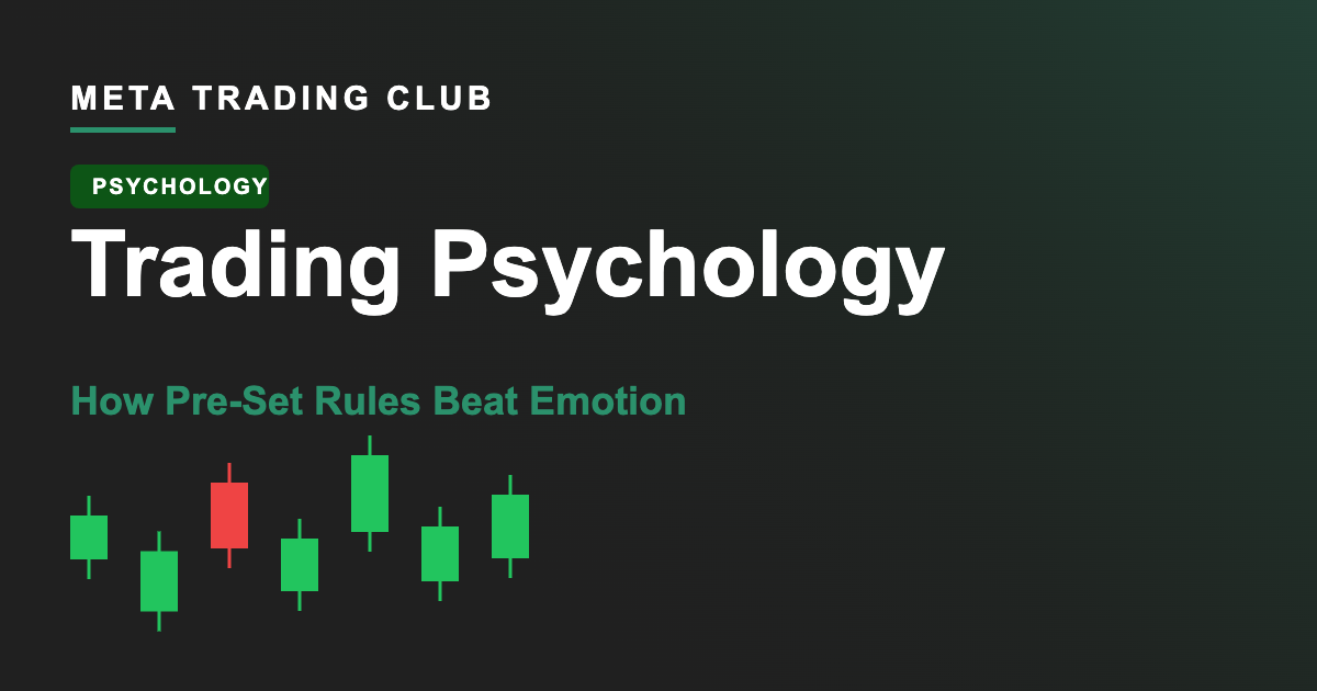 Trading Psychology: How Pre-Set Exit Rules Beat Emotional Decisions