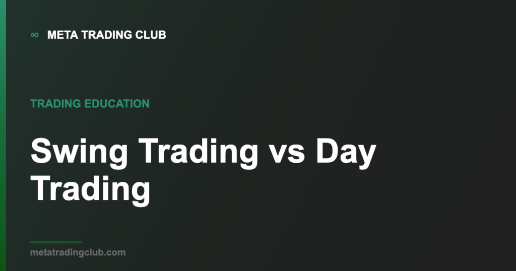 Swing trading vs day trading — MTC trading education